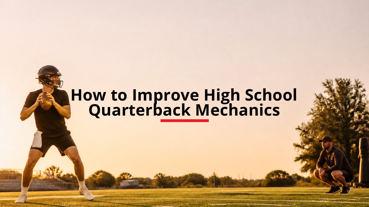 how-to-improve-high-school-quarterback-mechanics-1792278675